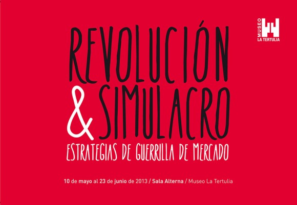 Revolución & Simulacro: Estrategias de Guerrila de Mercado